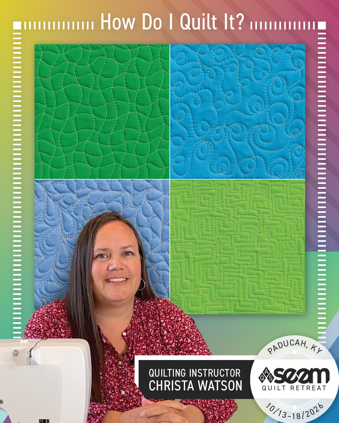 Christa Watson – How Do I Quilt It?