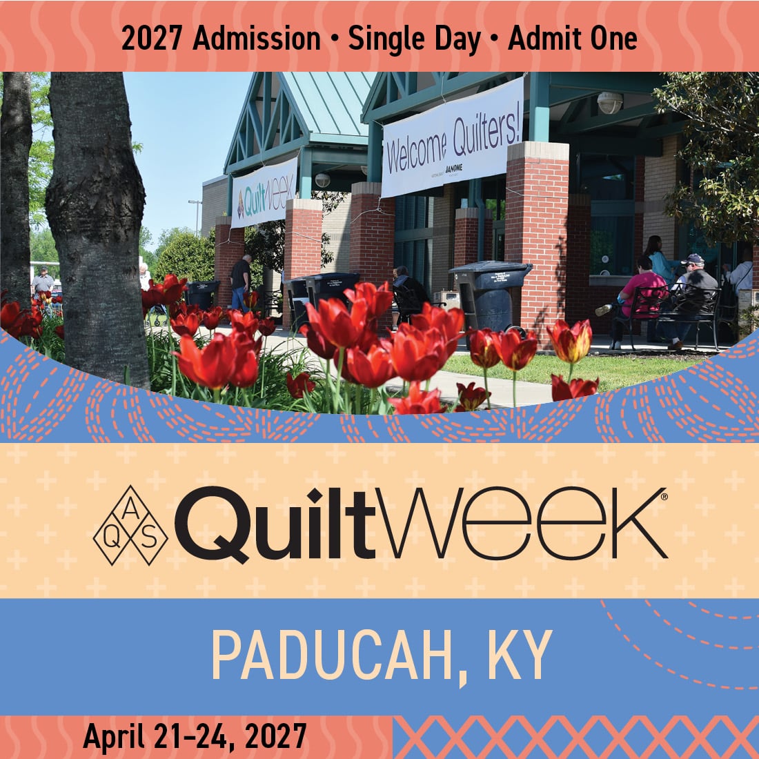 2027 AQS QuiltWeek - Paducah Single Day Ticket - American Quilter's Society